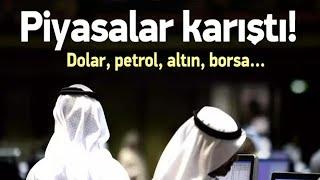 Piyasalar Karıştı.. Dolar - Petrol - Altın ve Borsada Silkelenmeyin  Küçük Yatırımcıya UYARI...