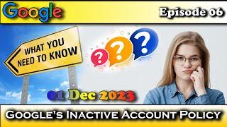 Googles Inactive Account Policy - What You Need to Know