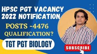 HPSC PGT Vacancy 2022  Haryana lecturer vacancy notification out  Eligibility  Biology with Yogesh