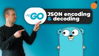 Go Programming - JSON Encoding & Decoding in Golang