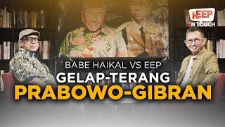 Babe Haikal vs Eep Gelap-Terang Prabowo-Gibran  Keep in Touch #6