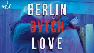 Berlin Bytch Love  Trailer deutsch with English subtitles ᴴᴰ