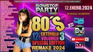 VideomixMegamix Non*Stop Party - 80´S Mix Vol .3 12 Extended By Dj Blacklist 2024 Remake