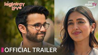 Highway Love  Official Trailer 2023  ft. Ritvik Sahore & Gayatri Bhardwaj  Amazon miniTV