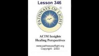 ACIM Insights - Lesson 346 - Pathways of Light