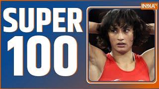 Super 100  Vinesh Phogat  PM Modi  Rahul Gandhi  Sheikh Hasina   Bangladesh Violence  Top 100