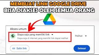 CARA MEMBUAT LINK GOOGLE DRIVE AGAR BISA DIAKSES SEMUA ORANG