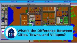 Whats the Difference Between Cities Towns and Villages?