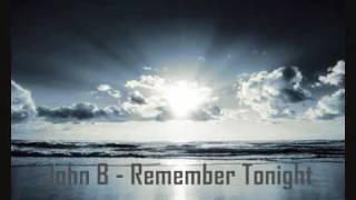 John b - Remember Tonight