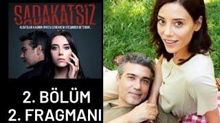 SADAKATSİZ 2. BÖLÜM 2. FRAGMANI