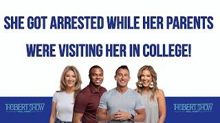 She Got Arrested While Her Parents Were Visiting Her In College