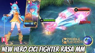 NEW HERO CICI FIGHTER TASTE MM FIRST HERO LONG DISTANCE AND OP YOYO SKILL - Mobile Legends