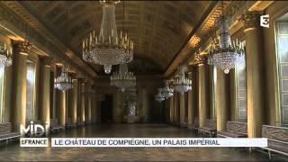 FEUILLETON  Le château de Compiègne un palais impérial