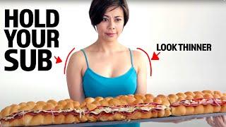 How To Look Thinner  Holding Your Sub