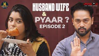 Husband Wife & Pyaar  Episode 2  Latest Hyderabadi Comedy  Hindi Comedy 2024  Golden Hyderabadiz