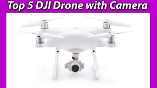 Top 5 DJI Drone with Camera Best of 2023  Reviews & Buying guide