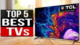 TOP 5 Best TVs 2023