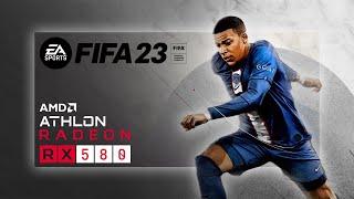 FIFA 23  Athlon 3000G  RX 580 8GB