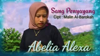 SANG PENYAYANG - ABELYA ALEXA - RELIGI official musik video