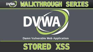 12 - XSS Stored lowmedhigh - Damn Vulnerable Web Application DVWA