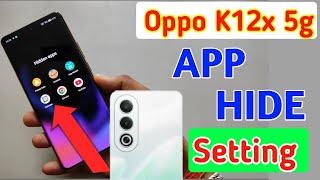 How to hide apps in Oppo k12x 5g  Oppo k12x 5g app hideapp hide setting