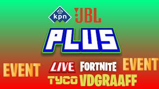  LIVE FORTNITE EVENT JBL EN KPN  TYCOVDGRAAFFJBLKPN