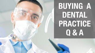 Buying a Dental Practice 1 Year out of School  - Q&A