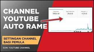 Channel youtube Auto Rame  Cara Setting Channel Youtube Pemula Agar Banyak Viewer dan Subscriber