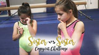 Sister VS Sister Copycat Gymnastics Challenge Sariah SGG