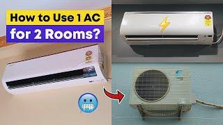 How to Use 1 AC for 2 Rooms?️