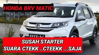 Honda BRV susah Starter Hanya Suara Ctek ctek saja