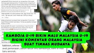 GAK NYANGKA  Kamboja U-19 Berhasil Bikin Malu Malaysia U-19 Komentar Orang Malaysia Buat Timnasnya