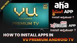 How to install apps in Vu premium android tv  aha app jio cinema MX Player TV App etc  Telugu