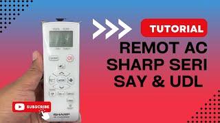 TUTORIAL LENGKAP REMOT AC SHARP SERI SAY DAN UDL