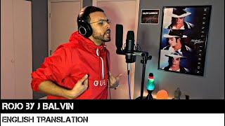 Rojo by J Balvin ENGLISH TRANSLATION