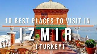 10 Best Places to Visit in Izmir Turkey  Travel Video  Travel Guide  SKY Travel