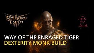 Way of the Enraged Tiger Monk Baldurs Gate 3 Build Step by Step Guide BG3