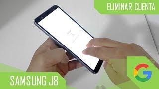 Eliminar Cuenta de Google Samsung Galaxy J8