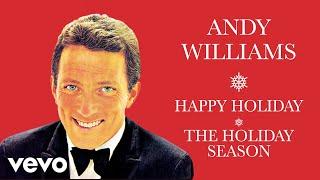 Andy Williams - Happy Holiday  The Holiday Season Official Audio