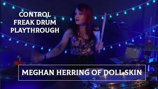 Meghan Herring of Doll Skin  Control Freak Drum Playthrough