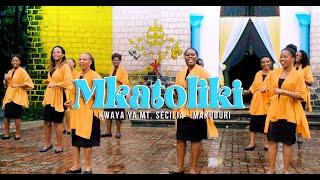 MKATOLIKI Official video - Kwaya ya Mt. Secilia Makuburi