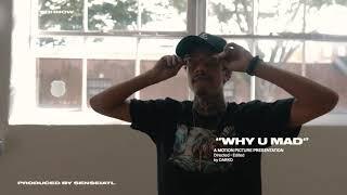 TONY SHHNOW - WHY U MAD OFFICIAL VIDEO