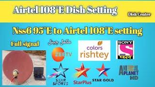 How to set Airtel 108e direct setting from nss6 95e Dish setting  Dish Center