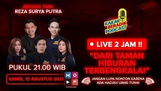 KAKAK BERADIK PODCAST LIVE 2 JAM - DARI TEMPAT HIBURAN TERBENGKALAI