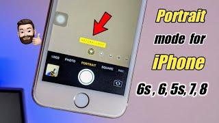 Portrait mode in iPhone 6 6s 7 8  How to get portrait mode in any iPhone