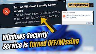 2024 FIX Windows Security Center Service is Turned off or Missing in Windows 1110