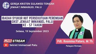 IBADAH SYUKUR HUT KE-57 PERSEKUTUAN PEREMPUAN GKST JEMAAT IMMANUEL PALU  19 SEPTEMBER 2023