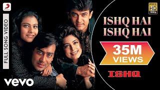 Ishq Hai Ishq Hai Full Video - IshqAamir Khan Kajol Ajay Devgan JuhiJaishree Shivram