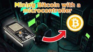 HOW to MINE BITCOIN with a 5 BUCKS MICROCONTROLLER ESP32  #1