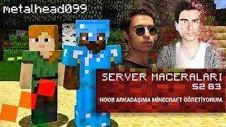 Noob Arkadaşıma Minecraft Öğretiyorum - Minecraft Server Maceraları Türkçe  Sezon 2 - Bölüm 2